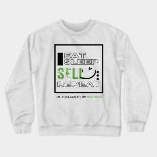 Eat, sleep, sell repeat 2 Crewneck Sweatshirt